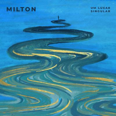 Um Lugar Singular By Milton's cover