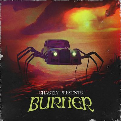 Burner By Ghastly's cover