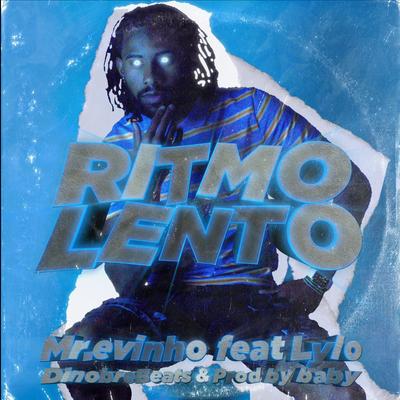 Ritmo Lento By DiNobreBeats, MR.EVINHO, Lylo, Prod by Baby's cover