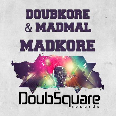 MadKore (Original Mix) By DoubKore, MadMal's cover