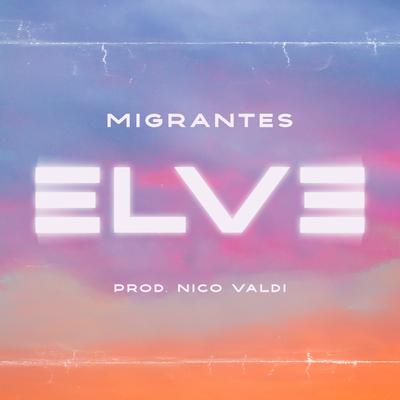 ELVE By Migrantes, Nico Valdi's cover