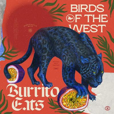 Passion Fruit Panther By Burrito Eats, Birds Of The West's cover