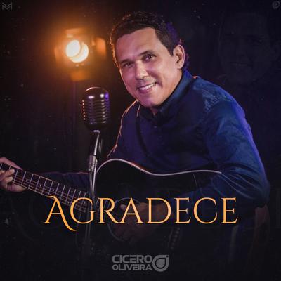 Agradece By Cícero Oliveira's cover
