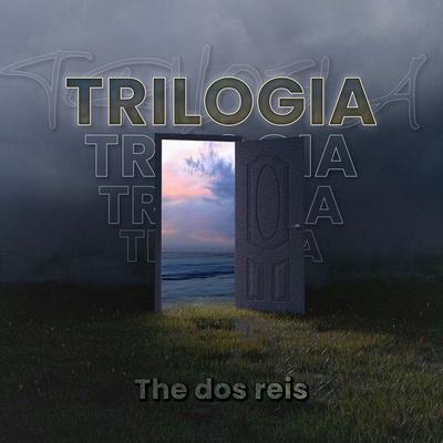 Trilogia By The Dos Reis's cover