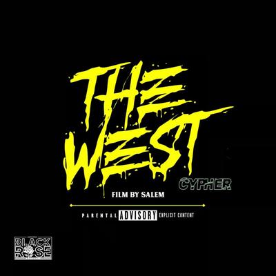 The West Cypher By DRY FREESTYLE, Big G, Hunter., Truth!, DaCHIN, Kpone, Bryant, Charlie Punto's cover