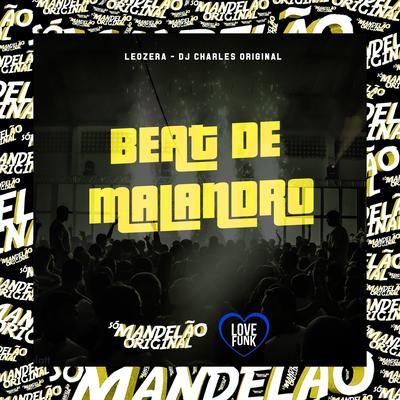 Beat de Malandro By LeoZera, DJ Charles Original's cover