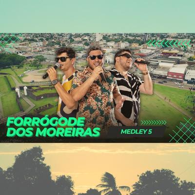 Os Moreiras Forrógode Medley 5 (Cover)'s cover