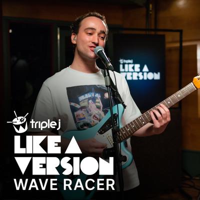 It's Not Living (If It's Not With You) (triple j Like A Version) By Wave Racer's cover