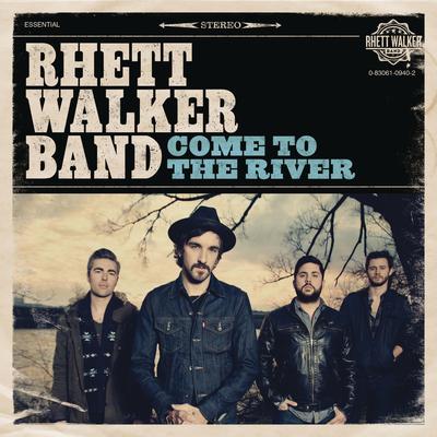 Come To The River By Rhett Walker Band's cover