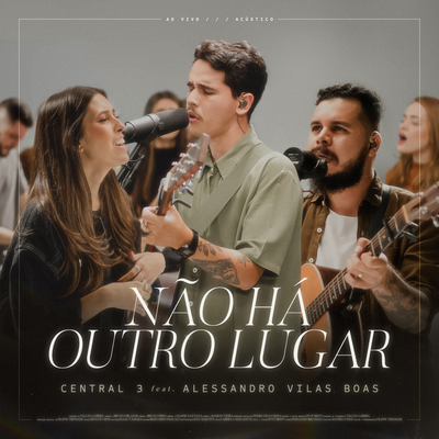 Não Há Outro Lugar (feat. Alessandro Vilas Boas) (Ao Vivo)'s cover