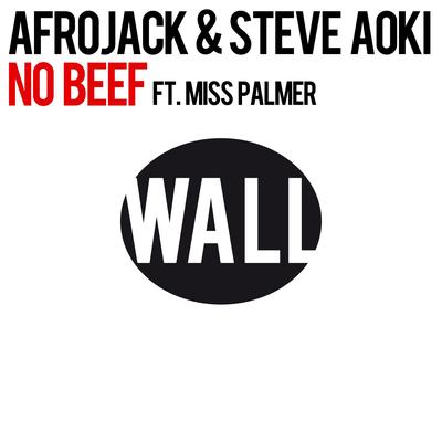 No Beef (feat. Miss Palmer) [Vocal Mix] By AFROJACK, Steve Aoki, Miss Palmer's cover