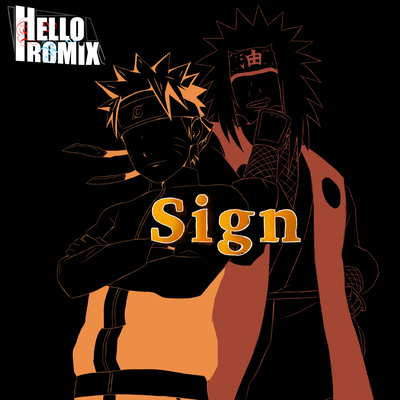 Sign "Naruto Shippuden" By HelloROMIX's cover