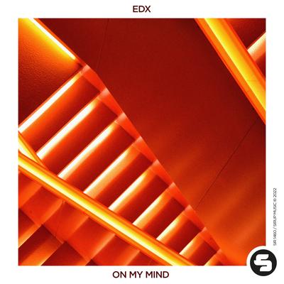 On My Mind By EDX's cover