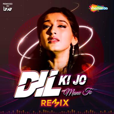 Dil Ki Jo Manu To (Remix)'s cover