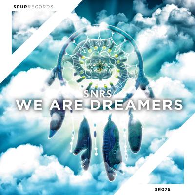 We Are Dreamers By Snrs's cover