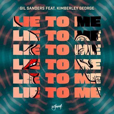 Lie To Me By Gil sanders, Kimberley George's cover