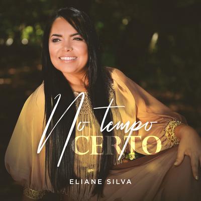 No Tempo Certo By Eliane Silva's cover