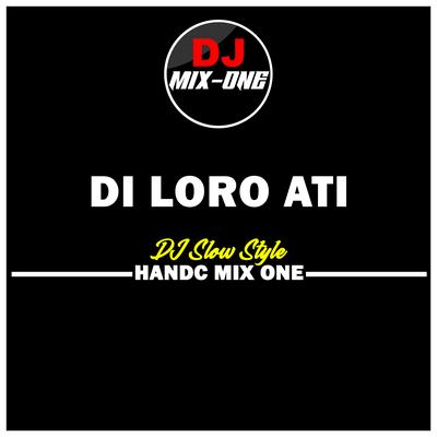 Loro Ati (Dj Slow Style)'s cover