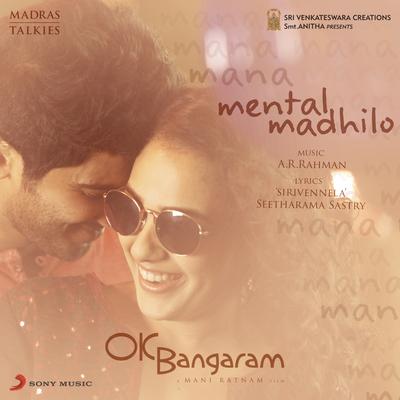 Mental Madhilo (From "OK Bangaram") By A.R. Rahman, K. Krishna Chaitanya, Jonita Gandhi's cover