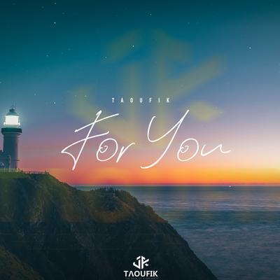 For You By Taoufik's cover