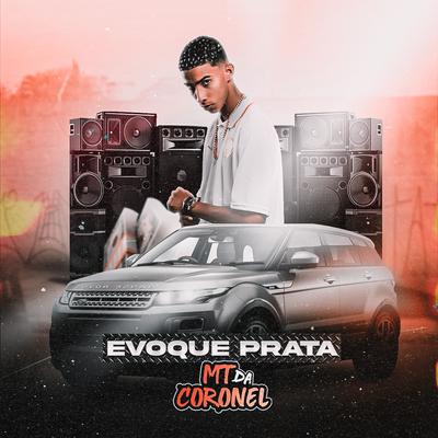 Evoque Prata (feat. MC MENOR HR) By MT da Coronel, MC MENOR HR's cover