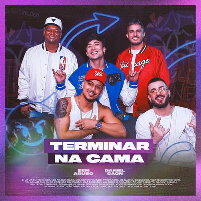 Terminar na Cama By Grupo Sem Abuso, Daniel Caon's cover