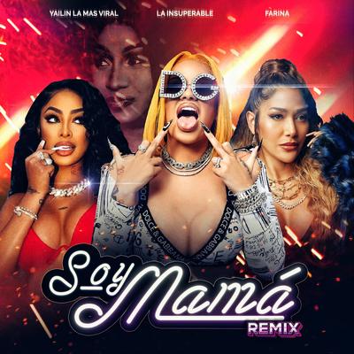 Soy Mamá (Remix) By Farina, La Insuperable, Yailin la Mas Viral's cover
