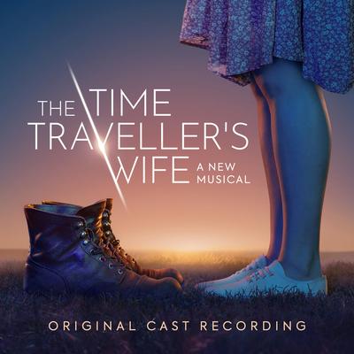 On and On | The Time Traveller's Wife The Musical (Original Cast Recording)'s cover