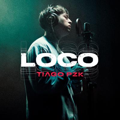 Loco By Tiago PZK's cover
