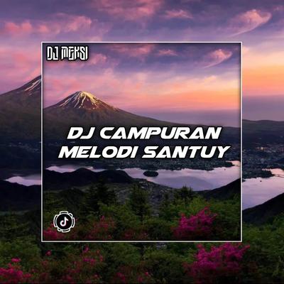 Dj Campuran Melodi Santuy's cover