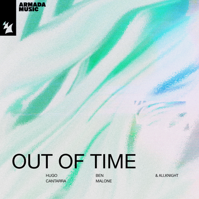 Out Of Time By Hugo Cantarra, Ben Malone, ALLKNIGHT's cover