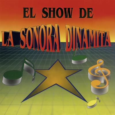 El Show de la Sonora Dinamita's cover