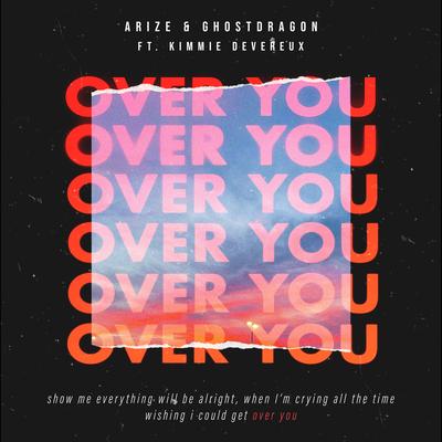 Over You  By Arize, GhostDragon, Kimmie Devereux's cover