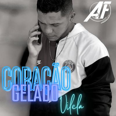 Coração Gelado By VILELA, AFirma Hits, Ja1 No Beat's cover