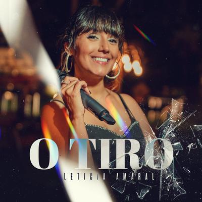 O Tiro By Letícia Amaral's cover