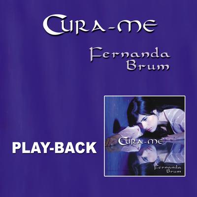 Cura-me (Playback) By Fernanda Brum's cover