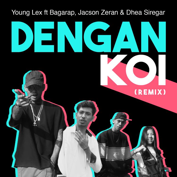 Young Lex feat. Bagarap, Jacson Zeran, Dhea Siregar's avatar image