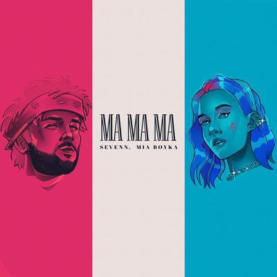Ma Ma Ma By Sevenn, MIA BOYKA's cover