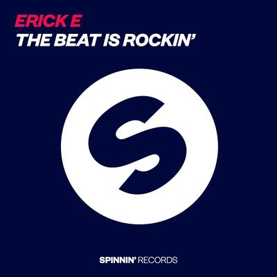 The Beat Is Rockin' By Erick E's cover