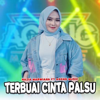 Terbuai Cinta Palsu By Nazia Marwiana, Ageng Music's cover