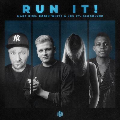 Run It! By LØU, Marc Kiss, Robin White, Bloodlyne's cover