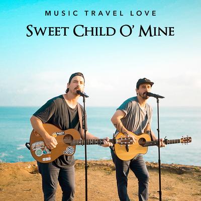 Sweet Child O’ Mine By Music Travel Love's cover