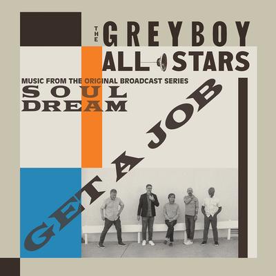 Got to Get Me a Job By The Greyboy Allstars's cover