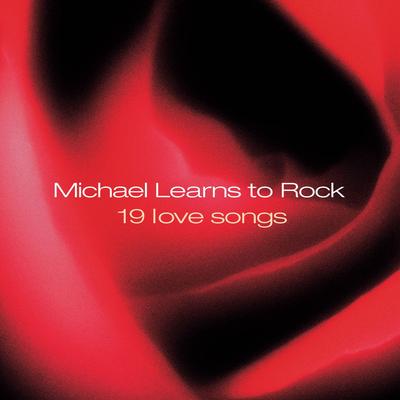 That's Why (You Go Away) [2002 Digital Remaster] By Michael Learns To Rock's cover