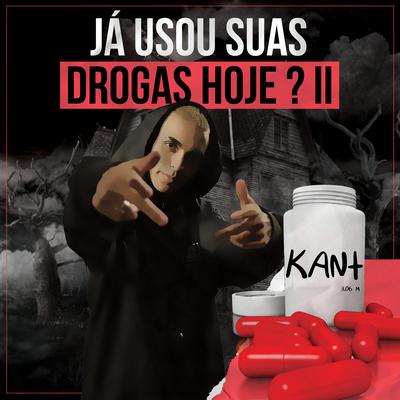 Já Usou Suas Drogas Hoje? II By Kant, Rap Box's cover