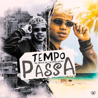 Tempo Passa By MC MENOR WF, Love Funk, Dj Pedro Vieira's cover