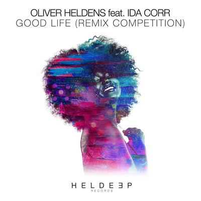 Good Life (feat. Ida Corr) [Martin Vallée Remix] By Oliver Heldens, Ida Corr's cover