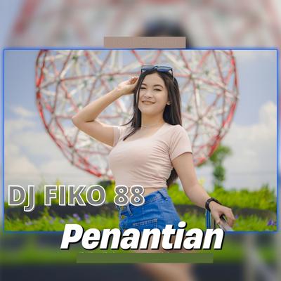 Penantian By Dj Fiko 88's cover