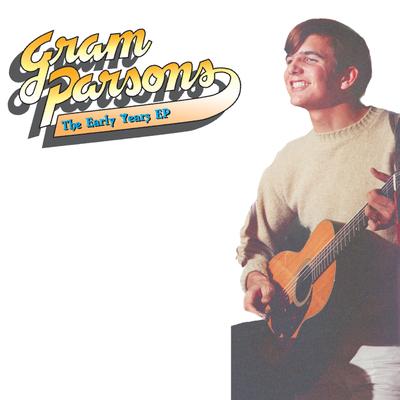 Gram Parsons: The Early Years EP's cover