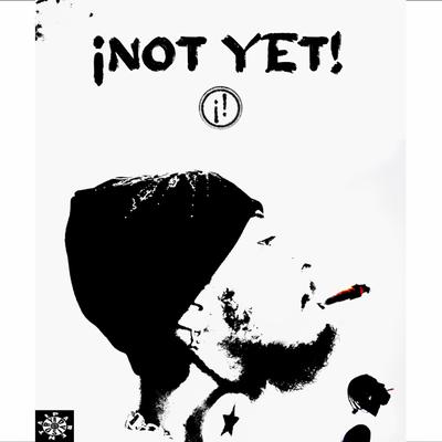 ¡NOT YET!'s cover